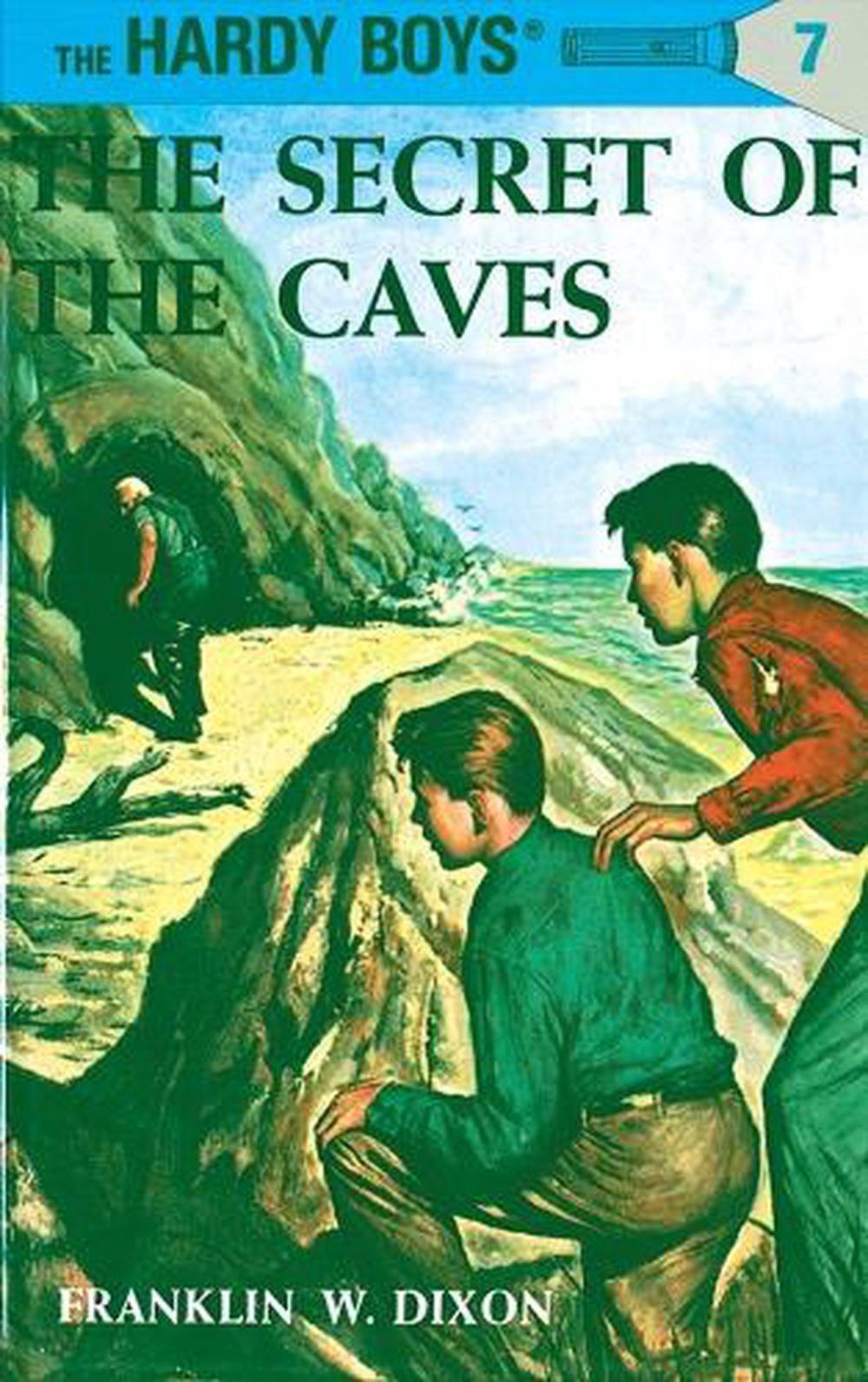 Hardy Boys 07: the Secret of the Caves by Franklin W. Dixon - ISBN: 9780448089072