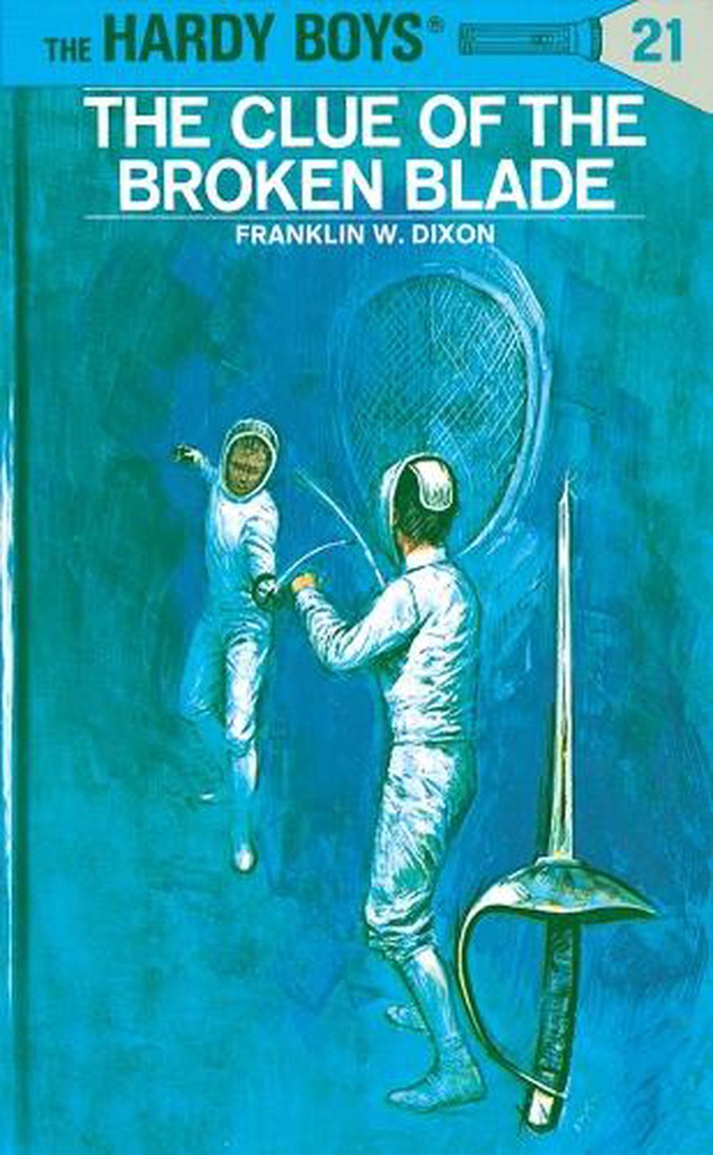 Hardy Boys 21: the Clue of the Broken Blade by Franklin W. Dixon - ISBN: 9780448089218