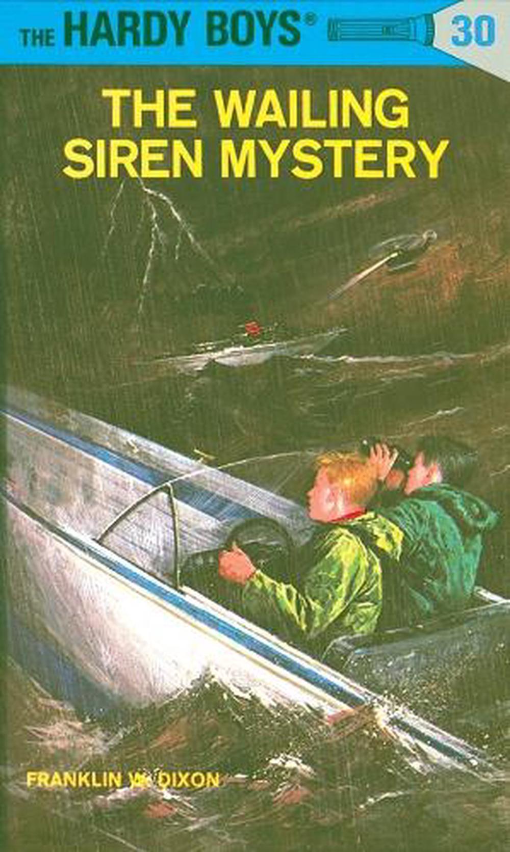 Hardy Boys 30: the Wailing Siren Mystery by Franklin W. Dixon - ISBN: 9780448089300