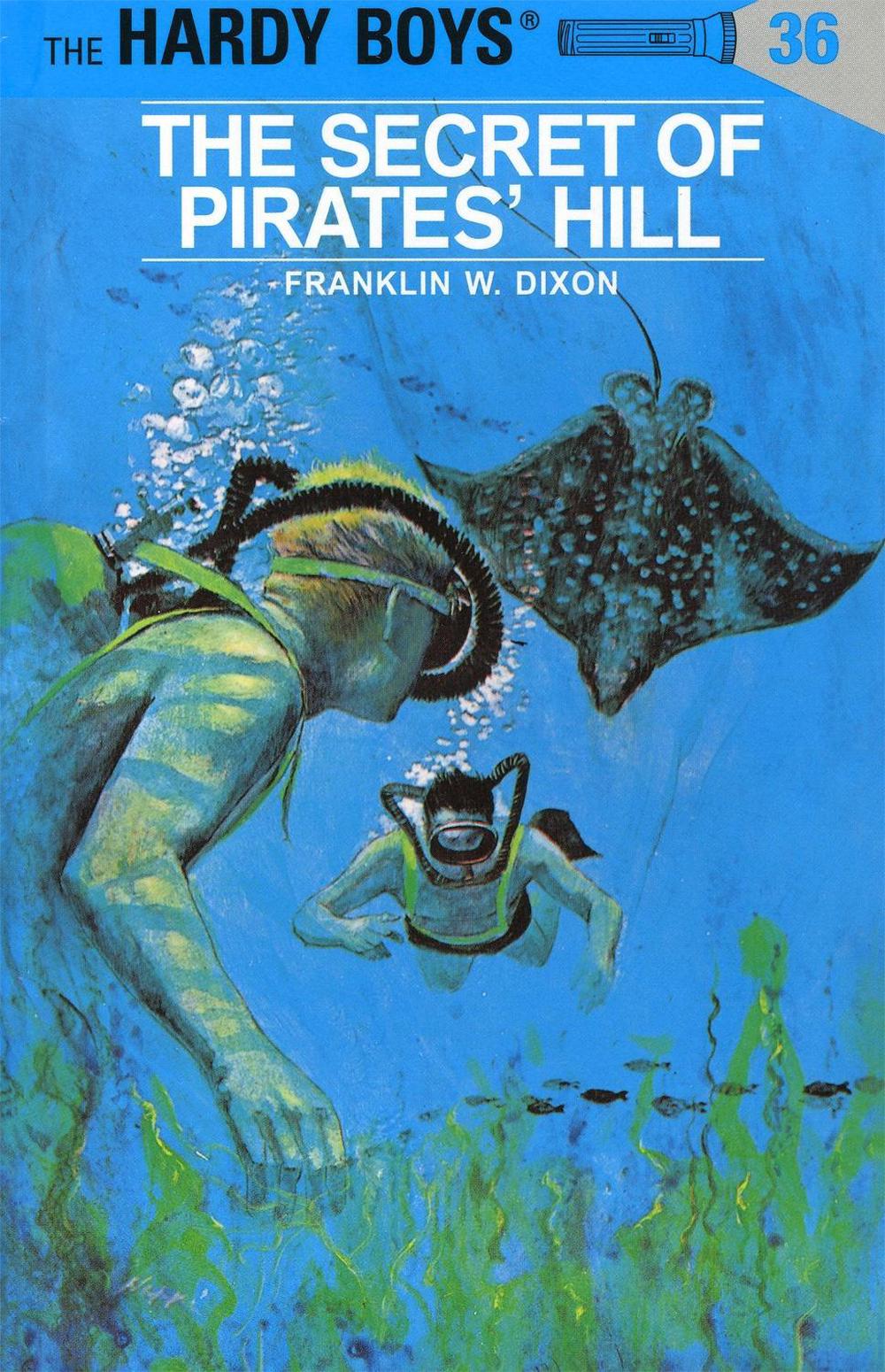 Hardy Boys 36: the Secret of Pirates' Hill by Franklin W. Dixon - ISBN: 9780448089362