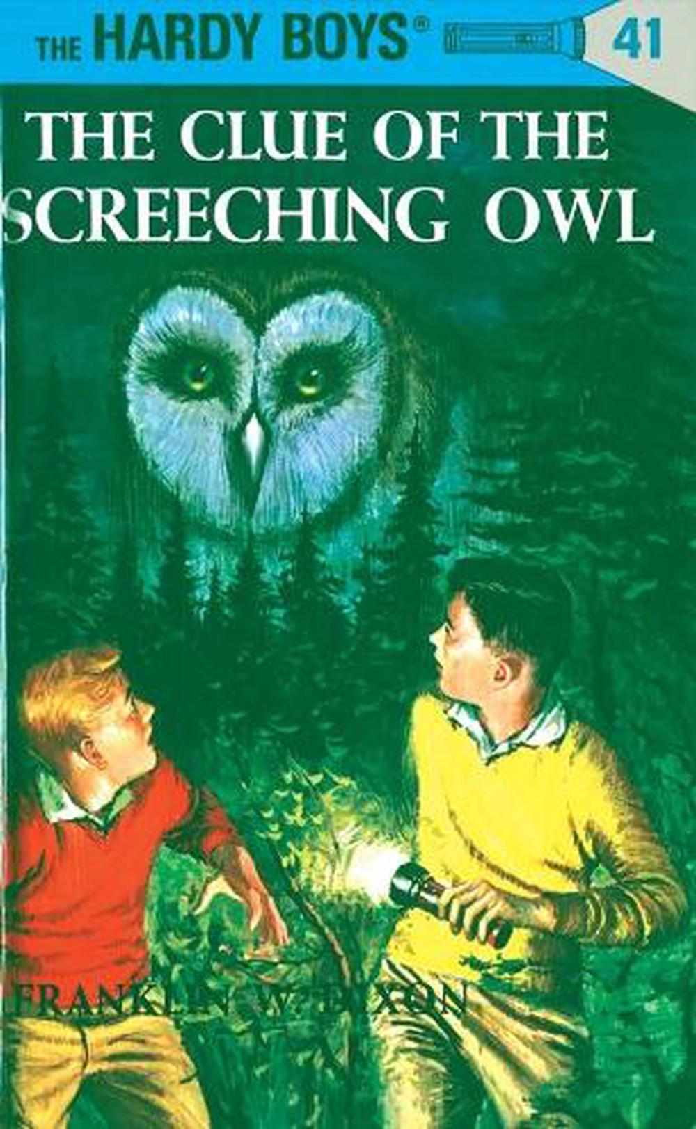 Hardy Boys 41: The Clue of the Screeching Owl by Franklin W. Dixon - ISBN: 9780448089416
