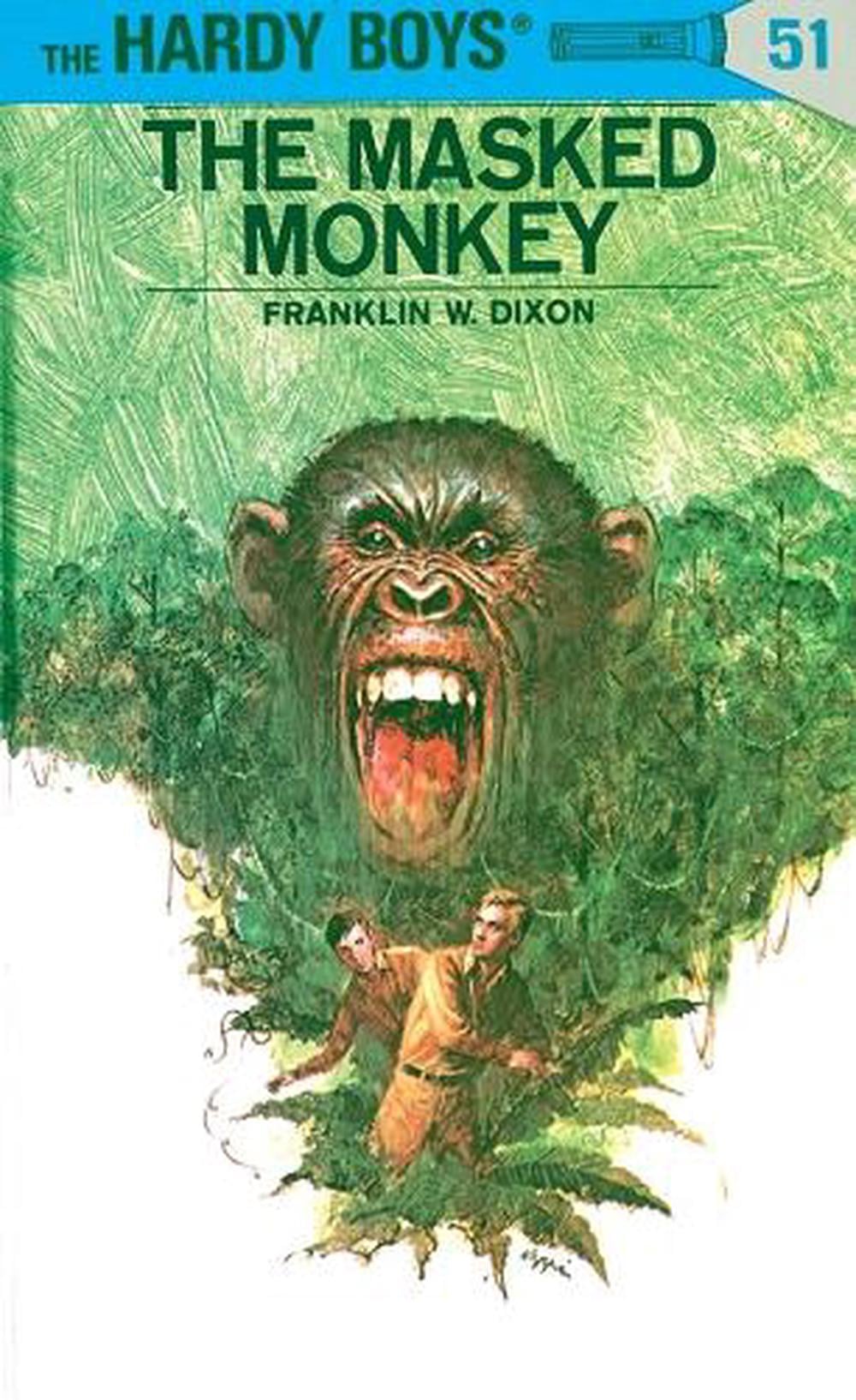 Hardy Boys 51: the Masked Monkey by Franklin W. Dixon - ISBN: 9780448089515