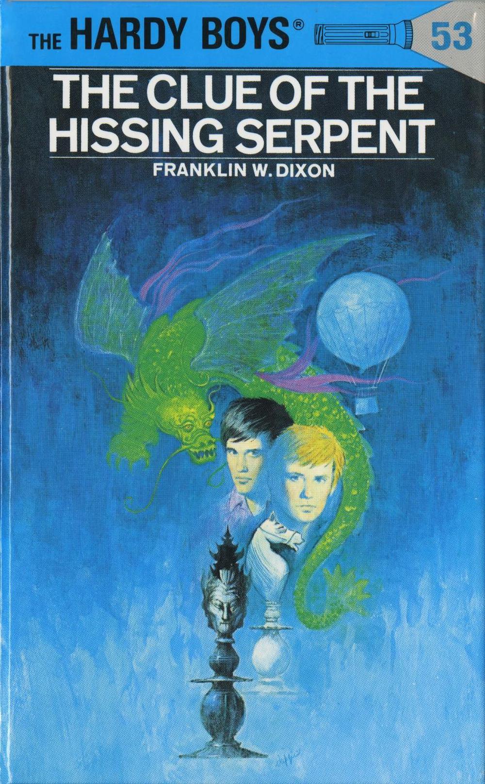 Hardy Boys 53: the Clue of the Hissing Serpent by Franklin W. Dixon - ISBN: 9780448089539