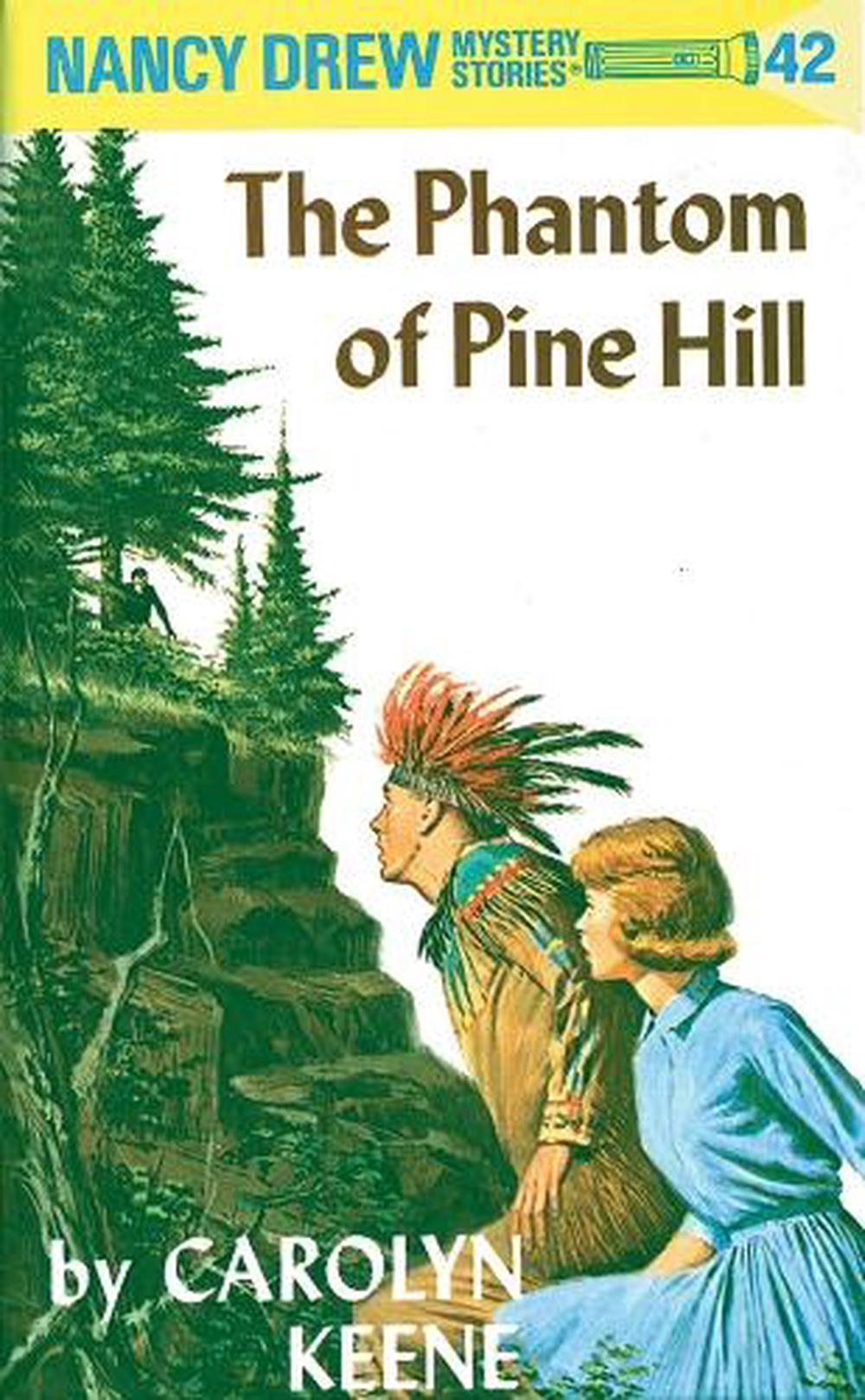 Nancy Drew 42: the Phantom of Pine Hill by Carolyn Keene - ISBN: 9780448095424
