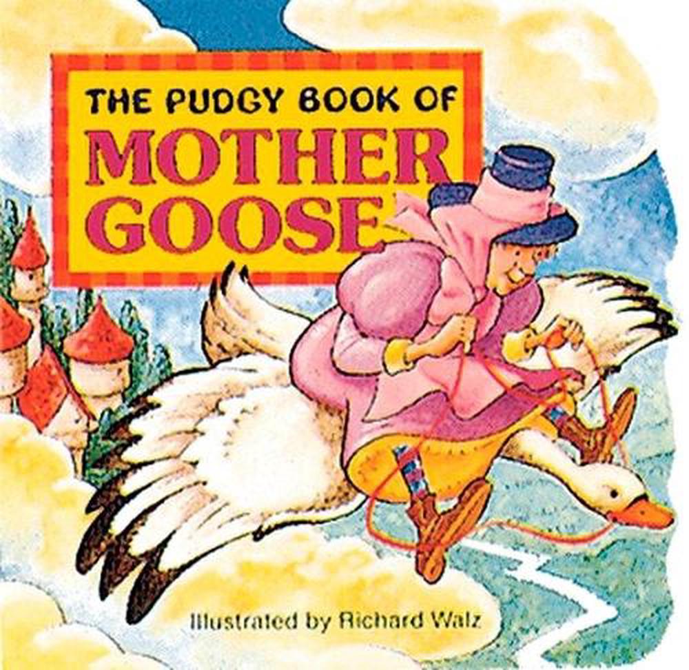 The Pudgy Book of Mother Goose by Richard Walz - ISBN: 9780448102122