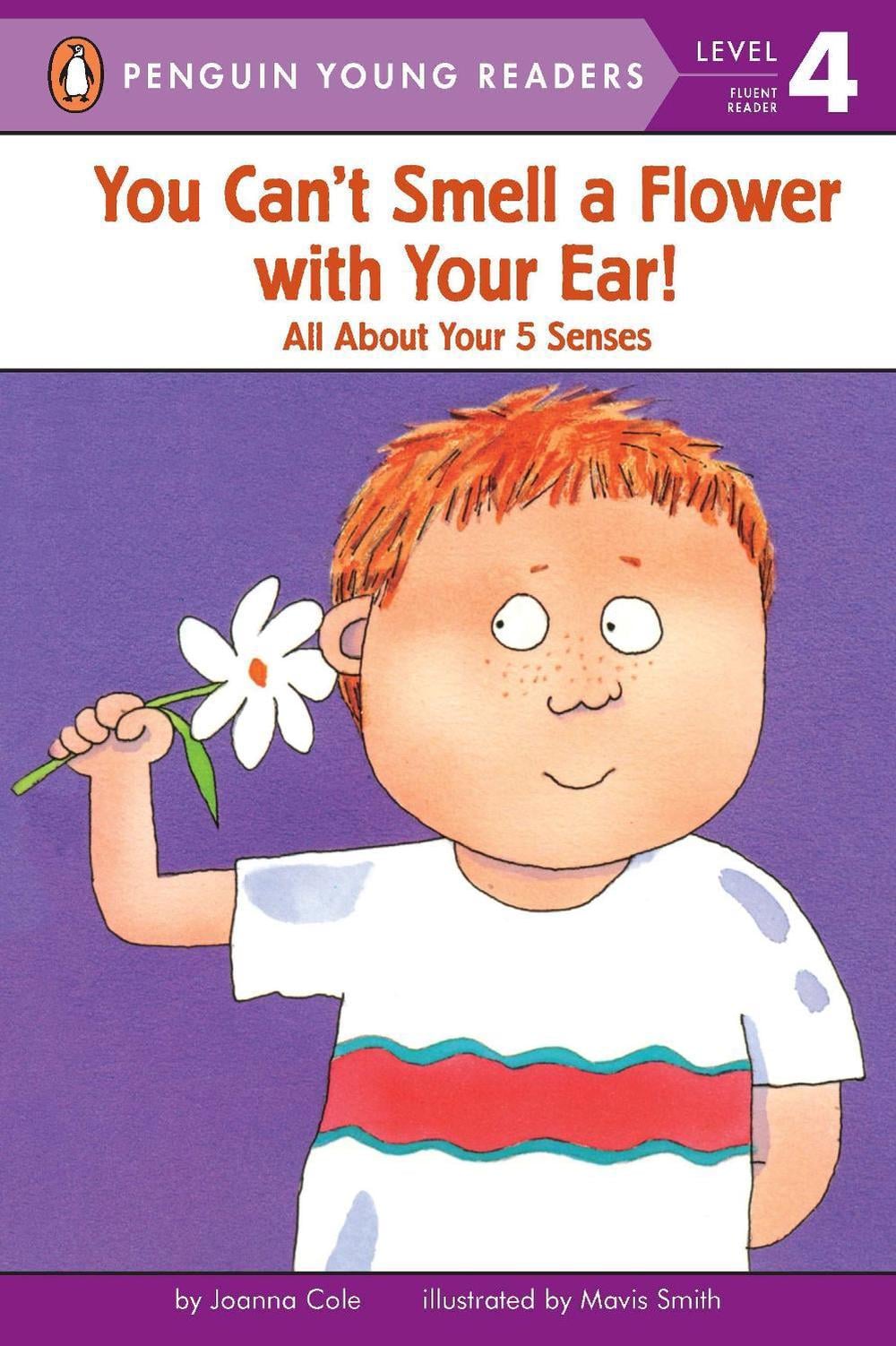 You Can't Smell a Flower with Your Ear! by Joanna Cole - ISBN: 9780448404691