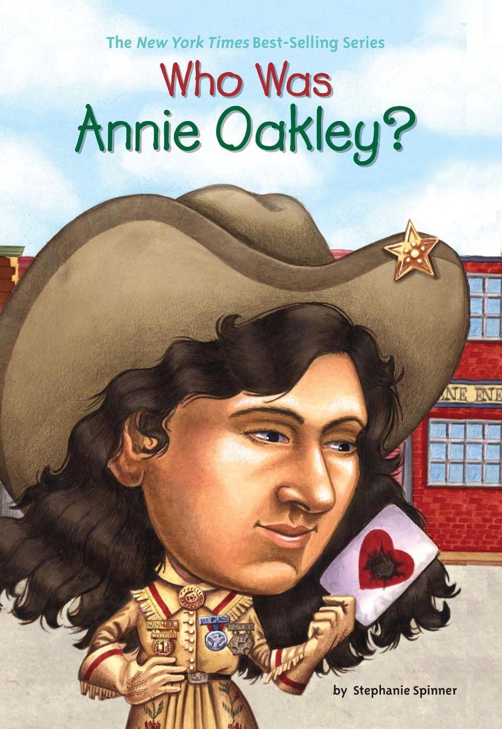 Who Was Annie Oakley? by Stephanie Spinner - ISBN: 9780448424972
