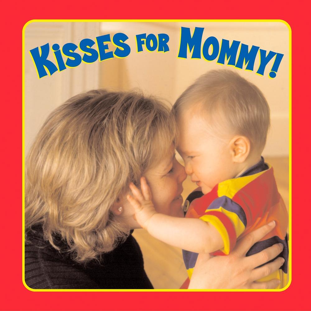 Kisses for Mommy! by Elizabeth Hathon - ISBN: 9780448425474