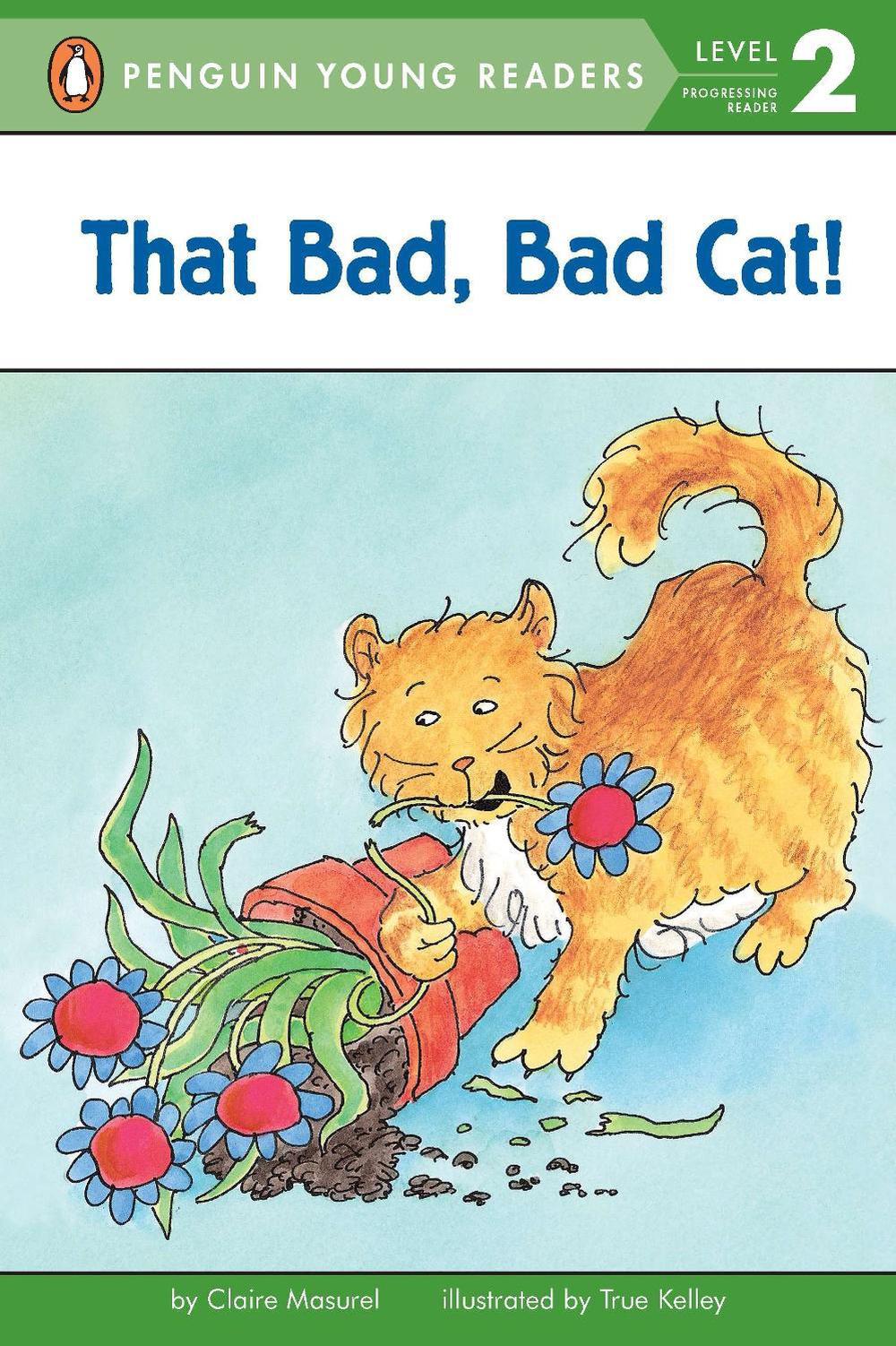 That Bad, Bad Cat! by Claire Masurel - ISBN: 9780448426228
