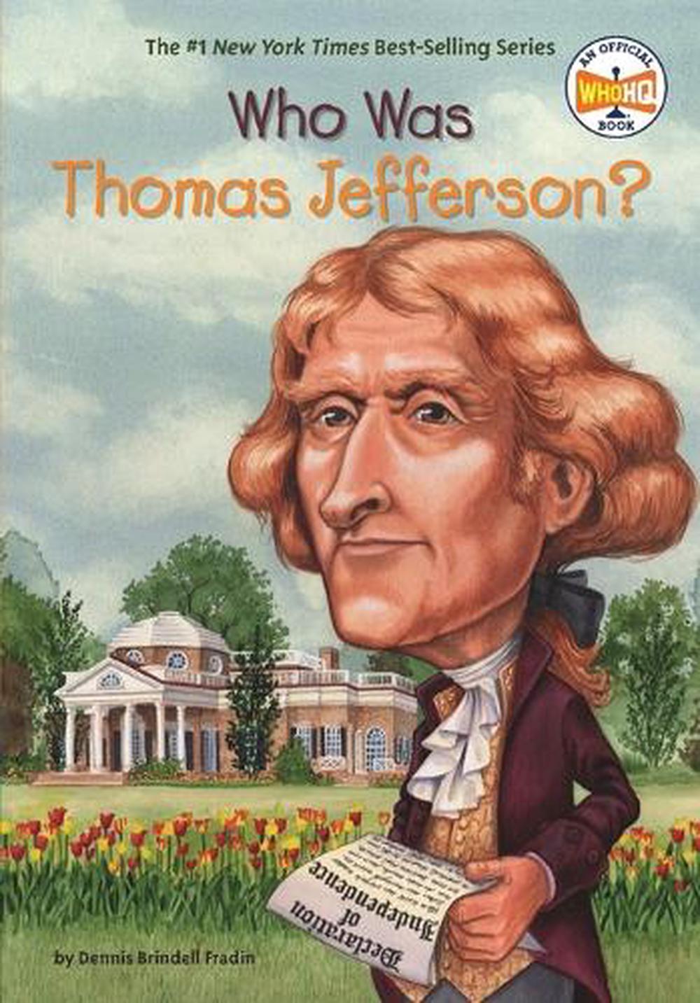 Who Was Thomas Jefferson? by Dennis Brindell Fradin - ISBN: 9780448431451