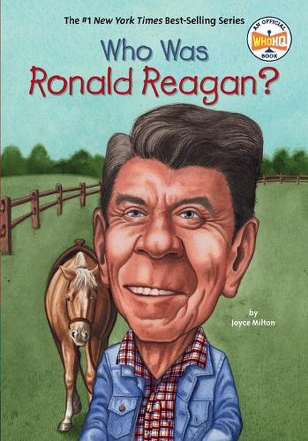Who Was Ronald Reagan? by Joyce Milton - ISBN: 9780448433448