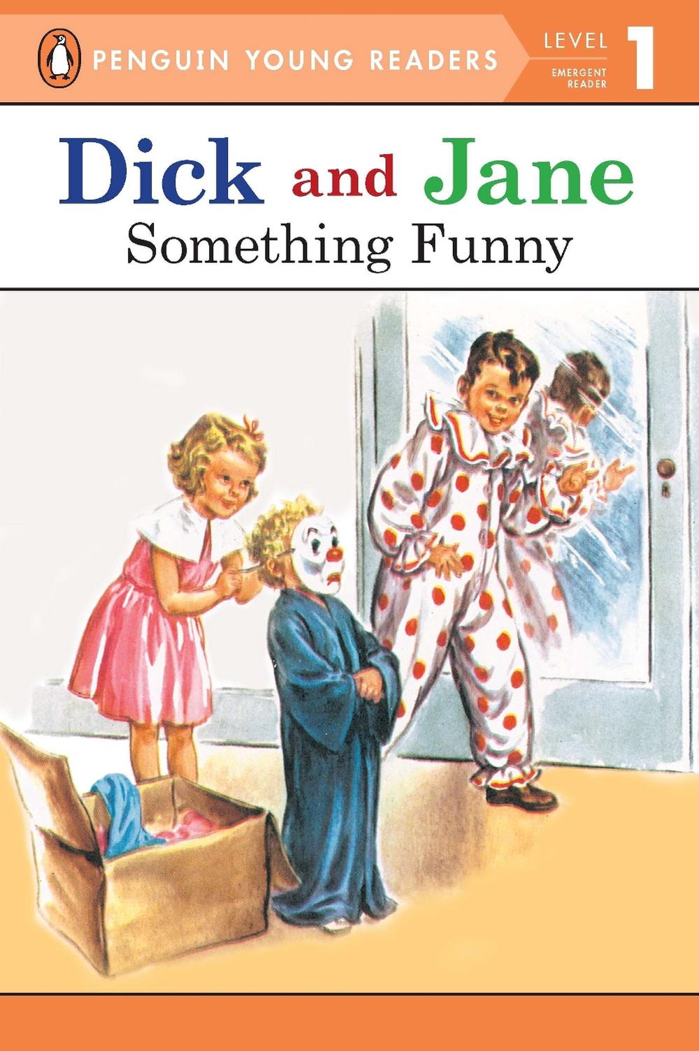 Dick and Jane: Something Funny by Penguin Young Readers - ISBN: 9780448434018