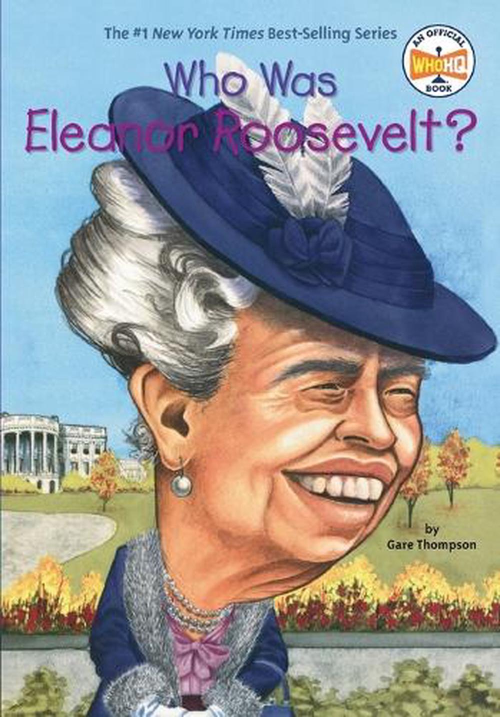 Who Was Eleanor Roosevelt? by Gare Thompson - ISBN: 9780448435091