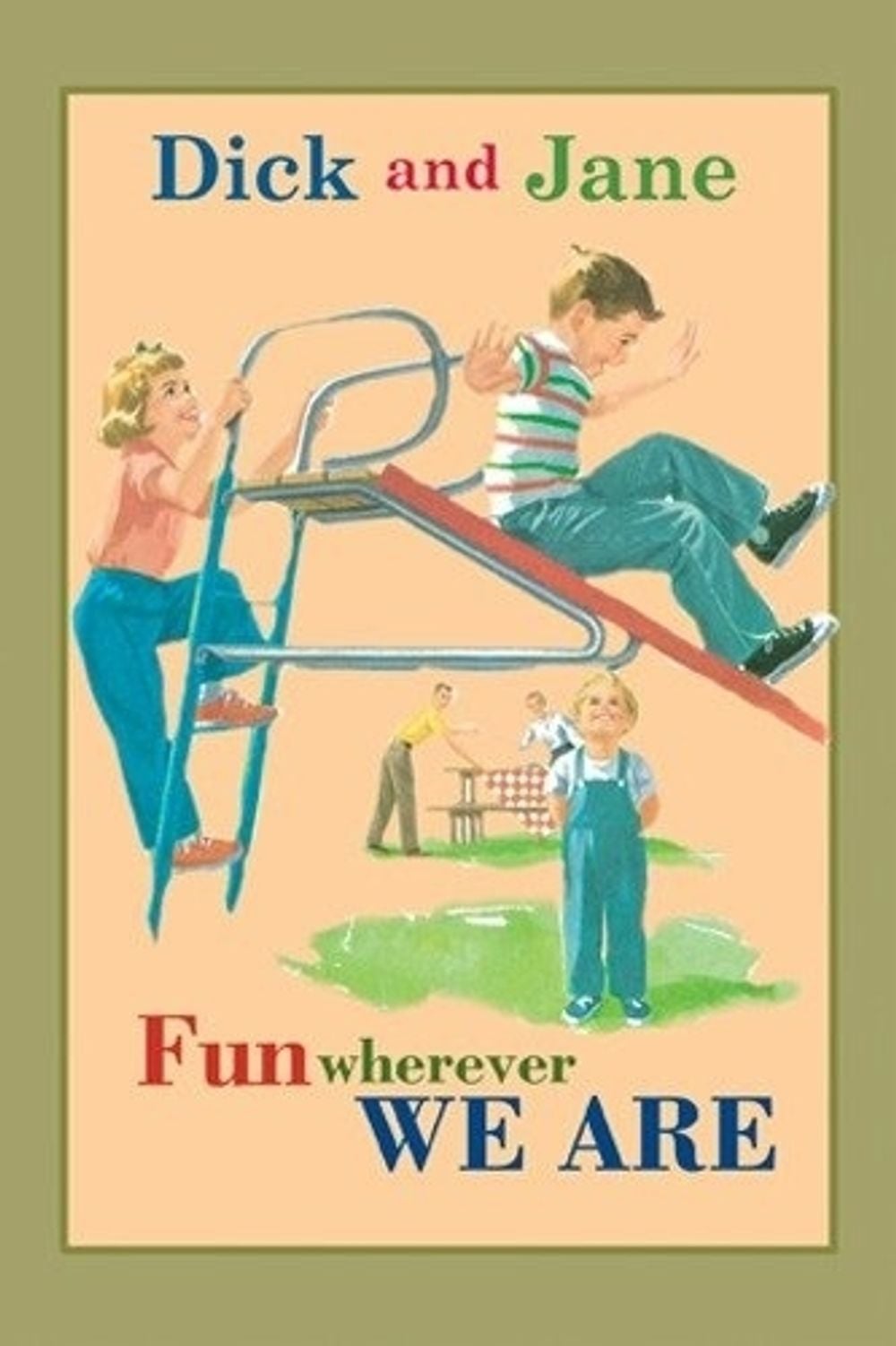 Dick and Jane Fun Wherever We Are by Grosset & Dunlap - ISBN: 9780448436142