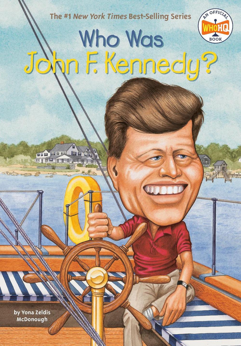 Who Was John F. Kennedy? by Yona Zeldis McDonough - ISBN: 9780448437439