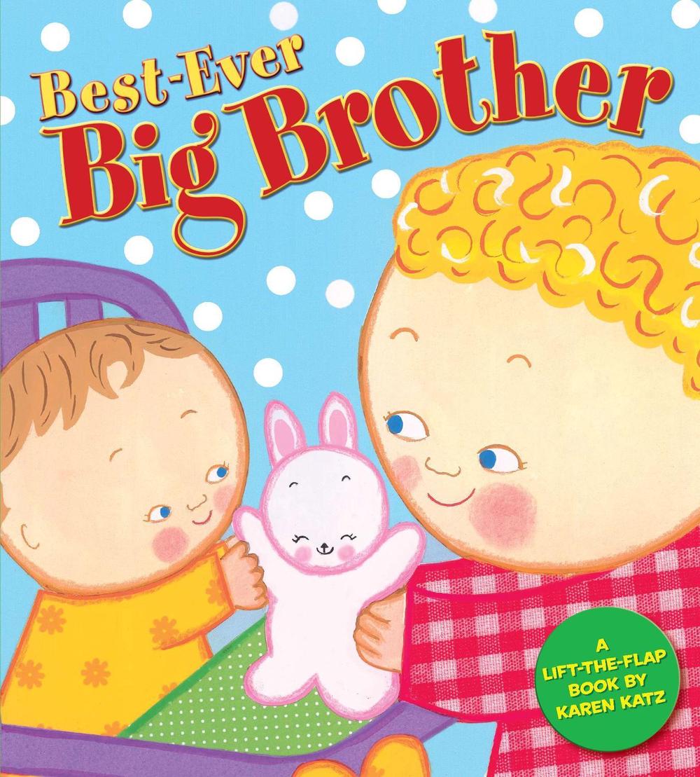 Best-Ever Big Brother by Karen Katz - ISBN: 9780448439143