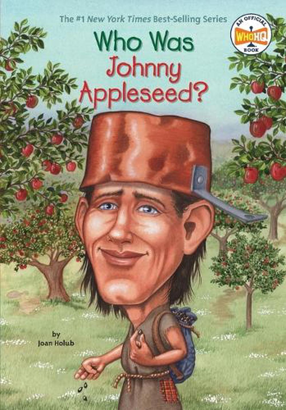 Who Was Johnny Appleseed? by Joan Holub - ISBN: 9780448439686