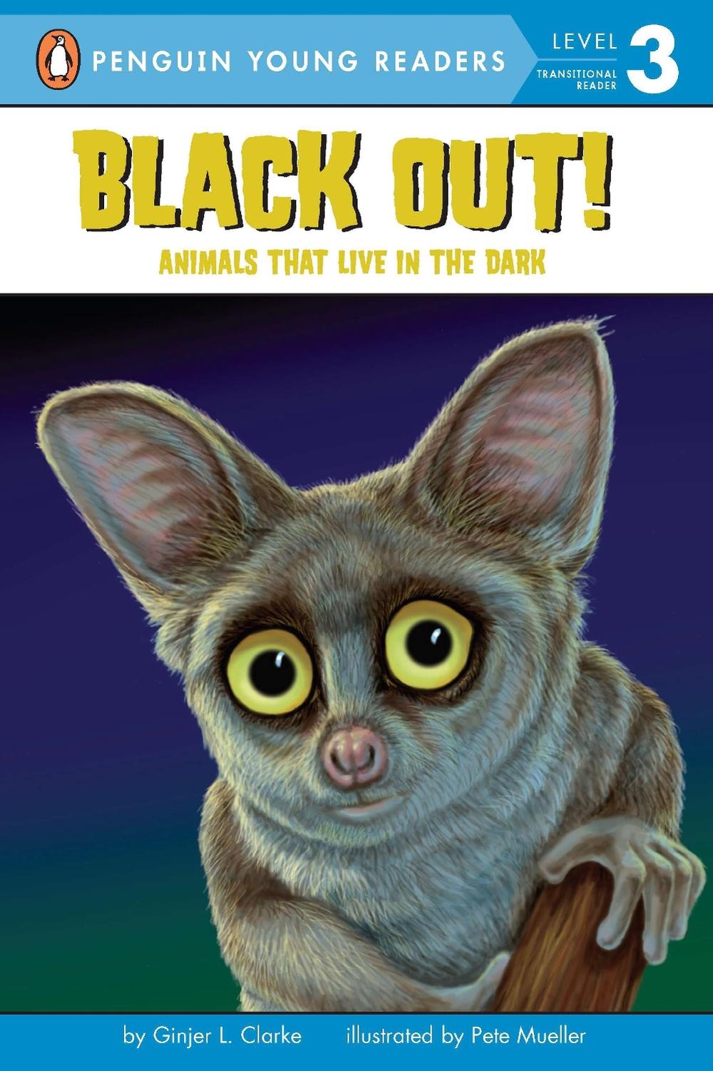 Black Out!: Animals That Live in the Dark by Ginjer L. Clarke - ISBN: 9780448448244