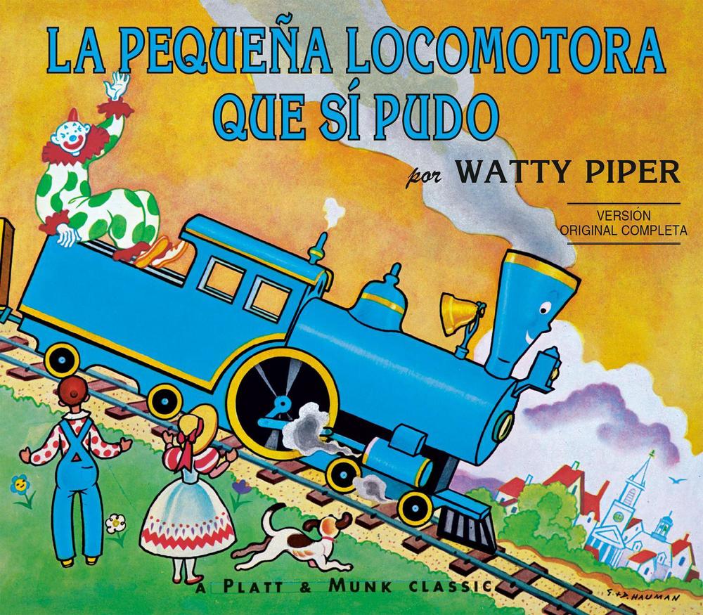 La Pequena Locomotora Que Si Pudo by Watty Piper - ISBN: 9780448451091