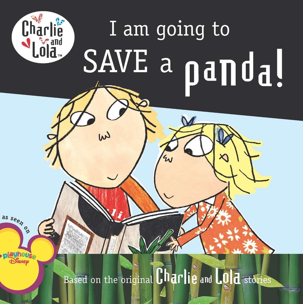 I Am Going to Save a Panda! by Lauren Child - ISBN: 9780448453286