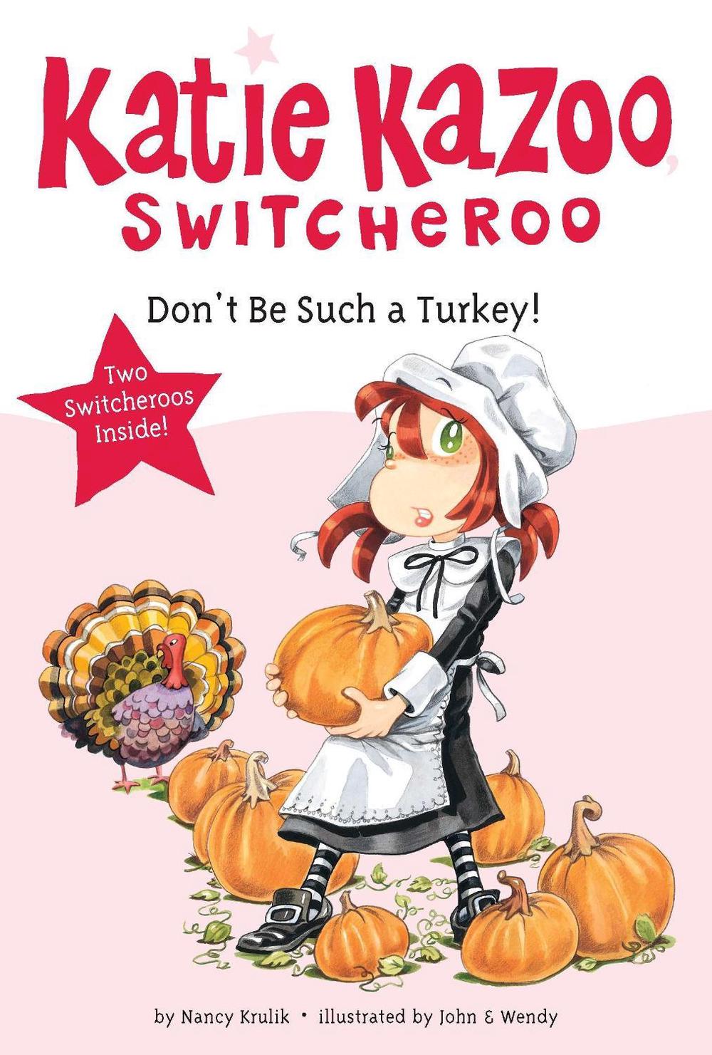 Don't Be Such a Turkey! by Nancy Krulik - ISBN: 9780448454481