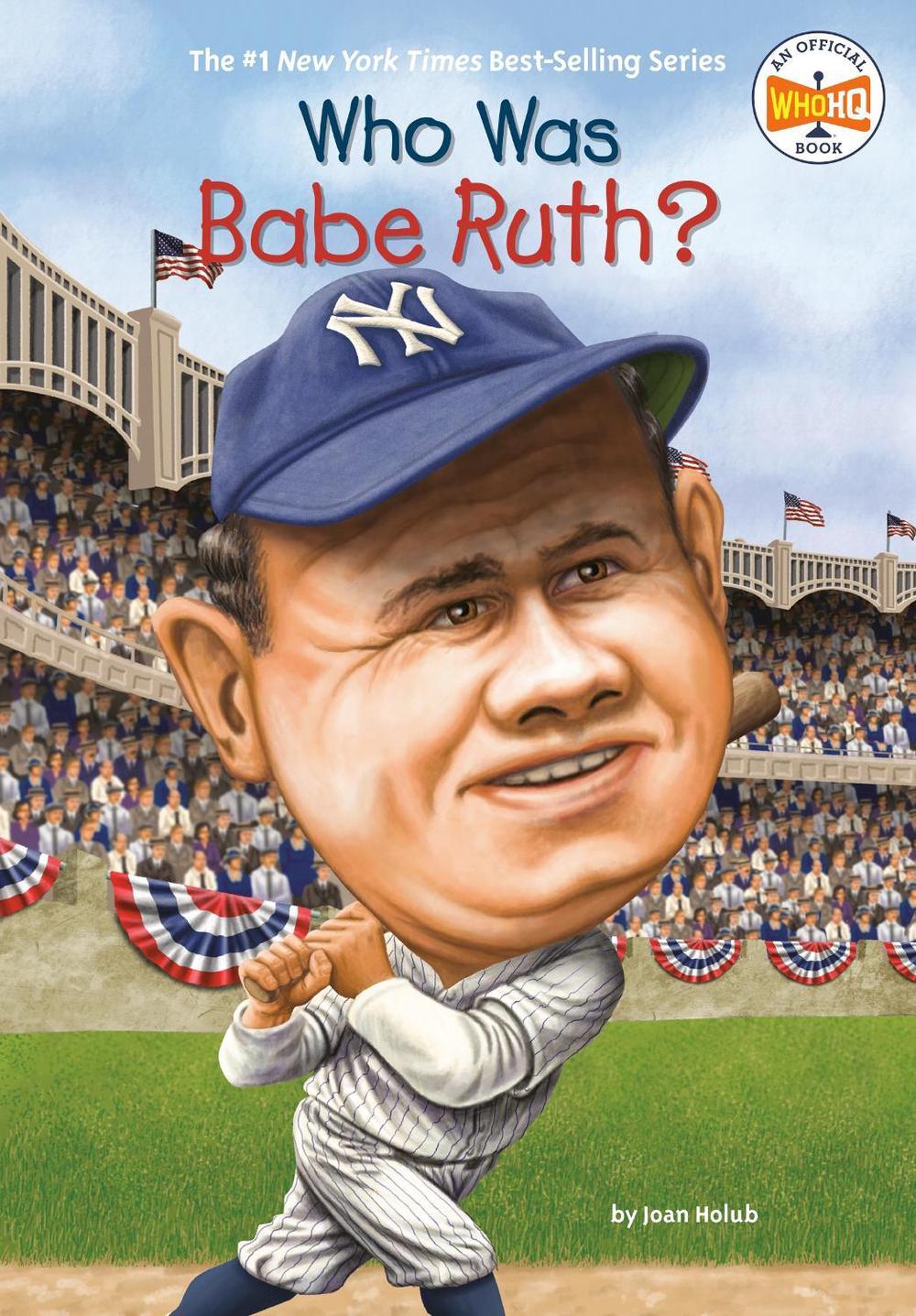 Who Was Babe Ruth? by Joan Holub - ISBN: 9780448455860