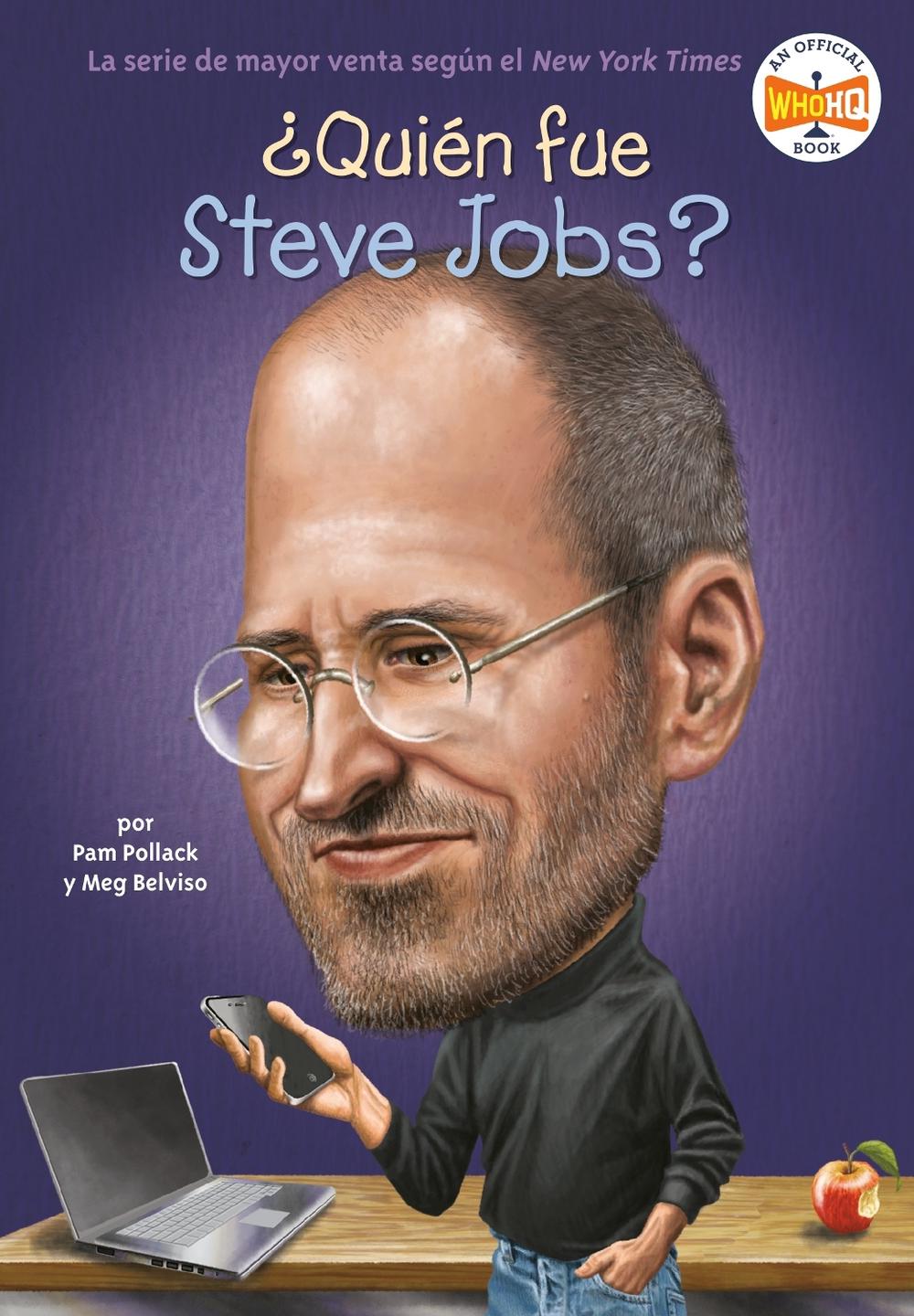 ¿Quién fue Steve Jobs? by Pam Pollack - ISBN: 9780448462660