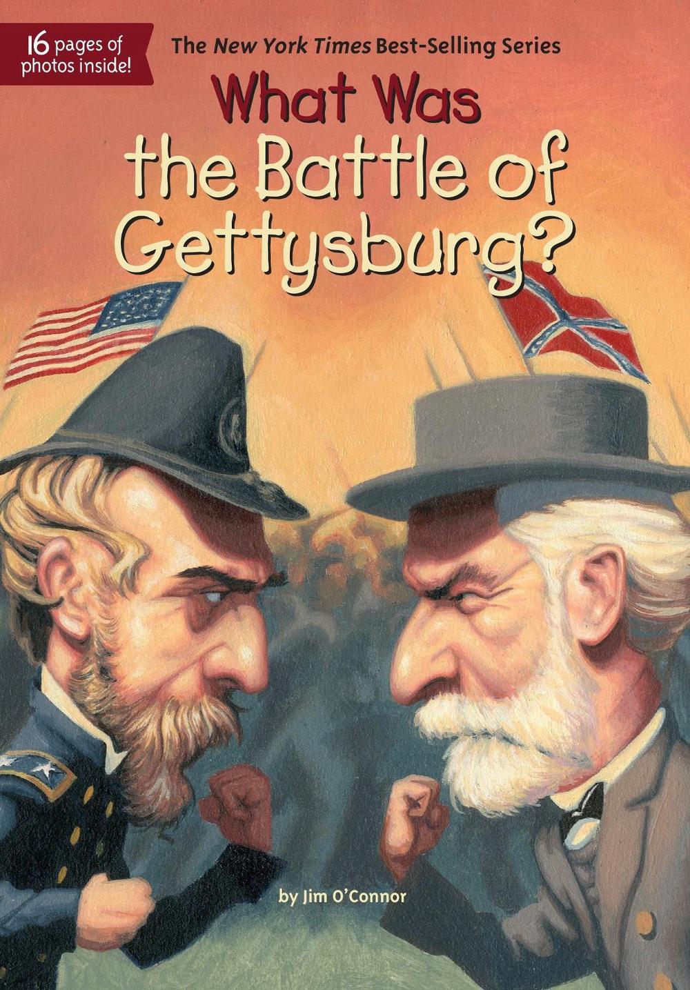 What Was the Battle of Gettysburg? by Jim O'Connor - ISBN: 9780448462868