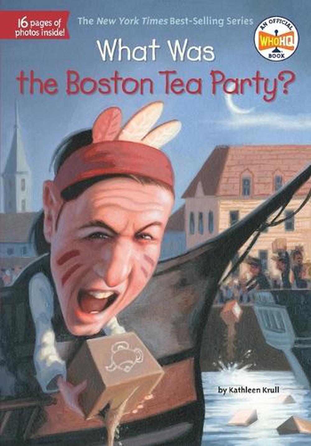 What Was the Boston Tea Party? by Kathleen Krull - ISBN: 9780448462882