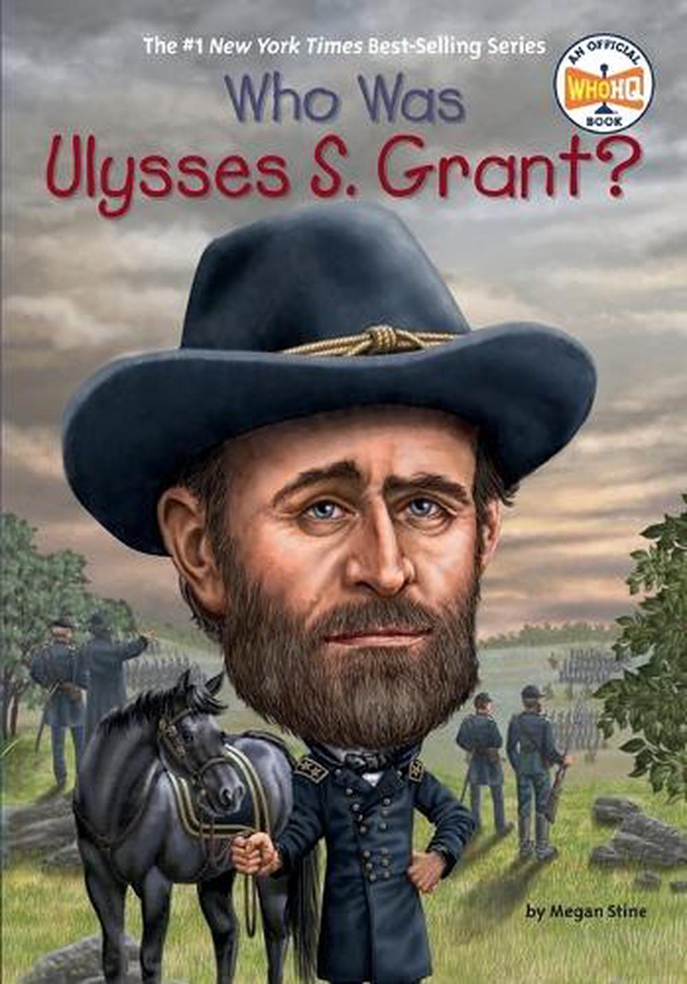 Who Was Ulysses S. Grant? by Megan Stine - ISBN: 9780448478944
