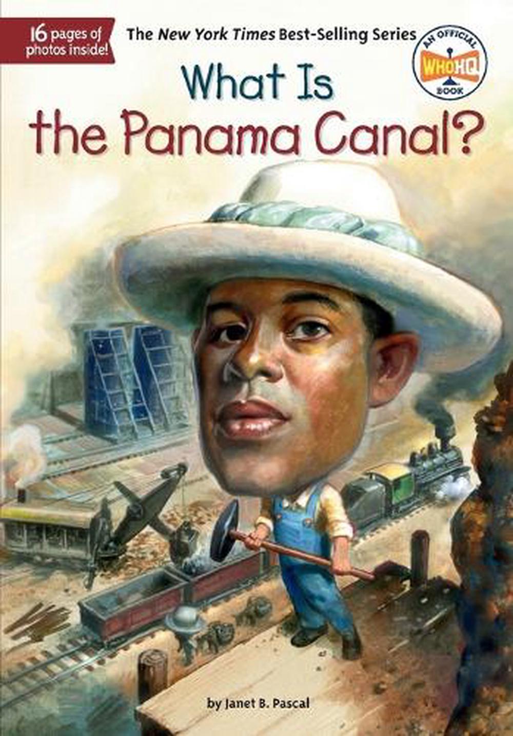 What Is the Panama Canal? by Janet B. Pascal - ISBN: 9780448478999