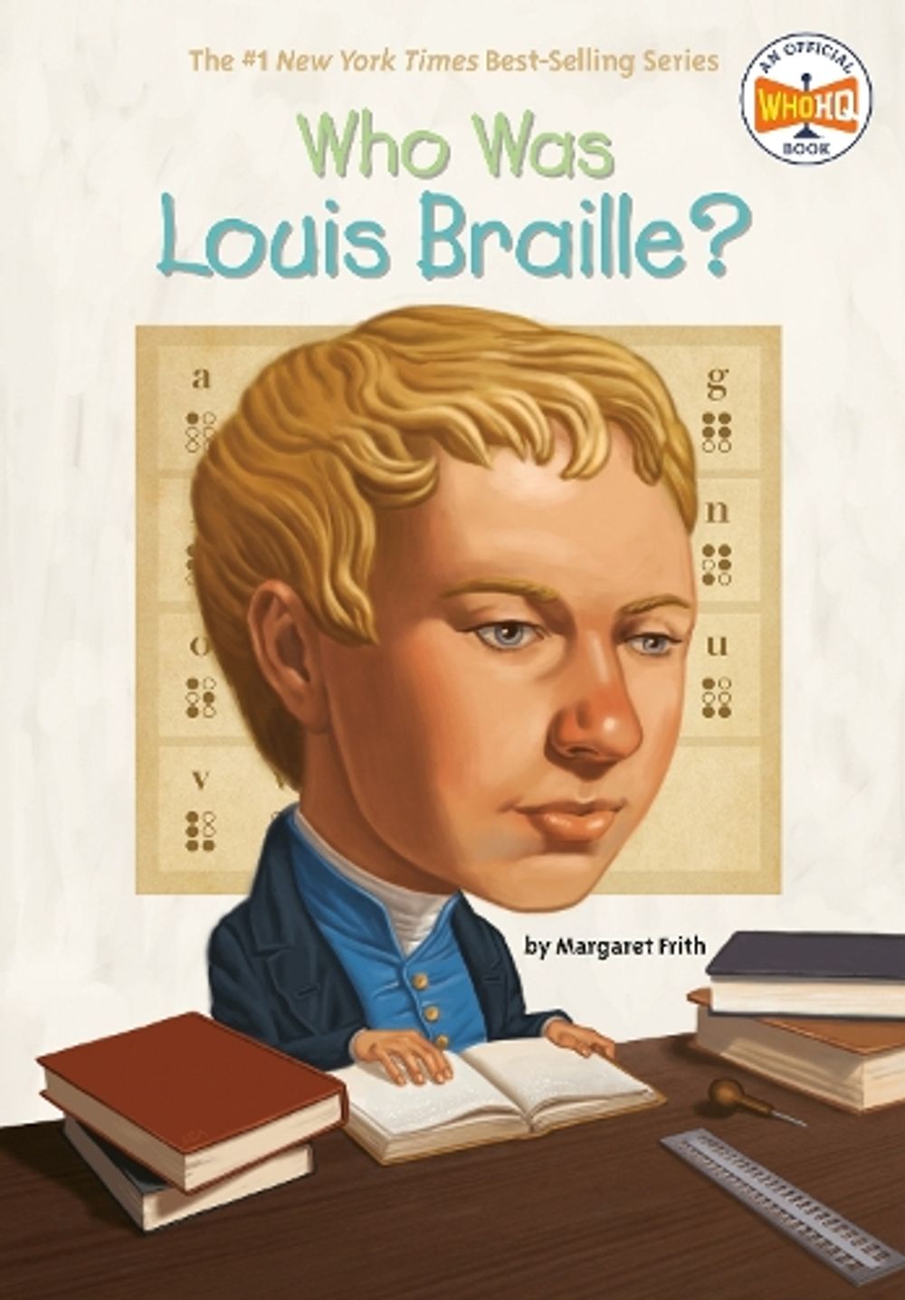 Who Was Louis Braille? by Margaret Frith - ISBN: 9780448479033