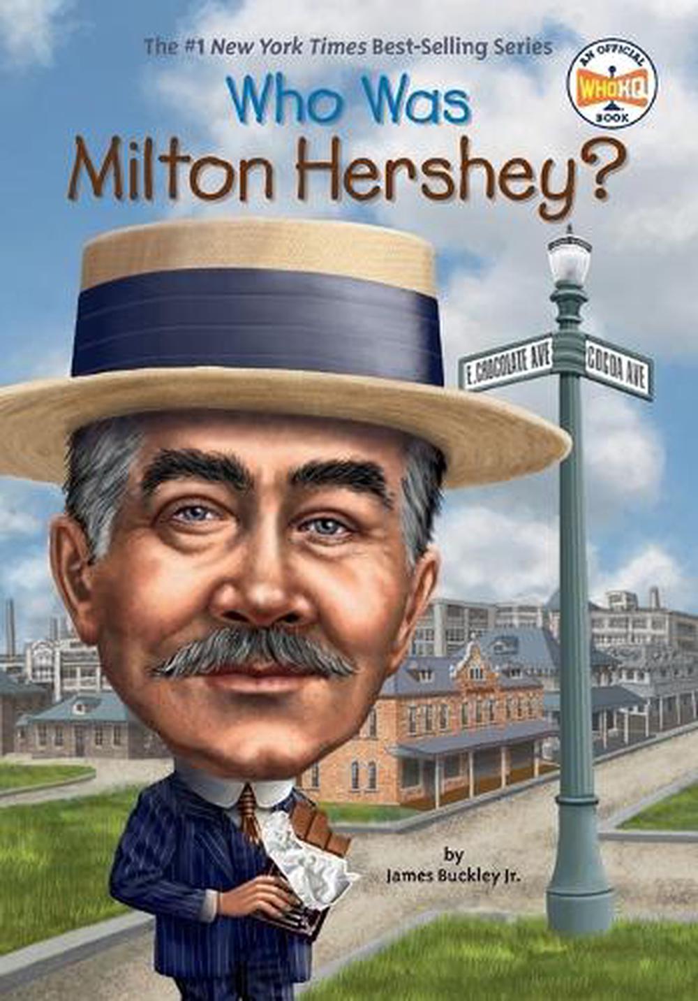 Who Was Milton Hershey? by James Buckley - ISBN: 9780448479361