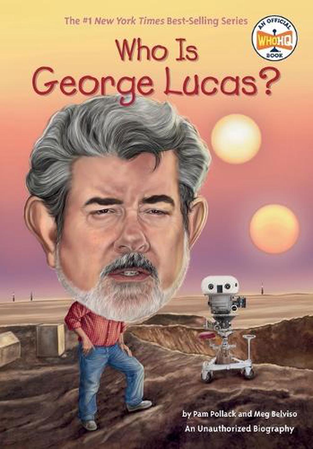 Who Is George Lucas? by Meg Belviso - ISBN: 9780448479477