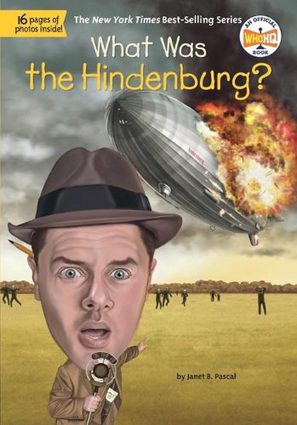 What Was the Hindenburg? by Janet B. Pascal - ISBN: 9780448481197