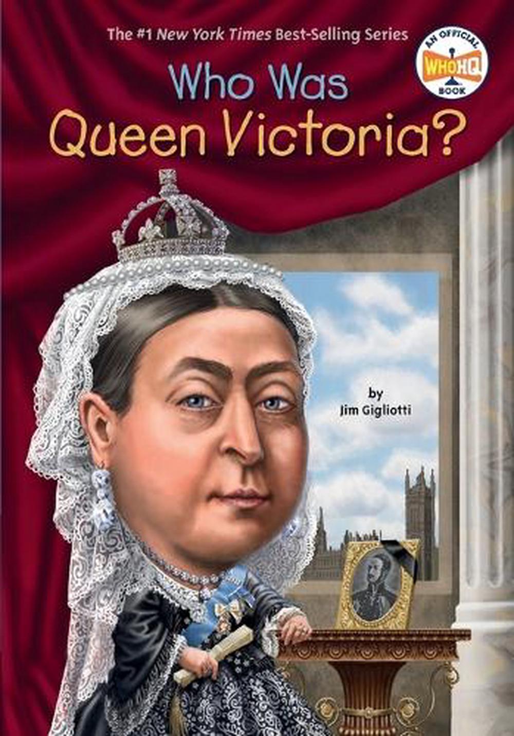 Who Was Queen Victoria? by Jim Gigliotti - ISBN: 9780448481821