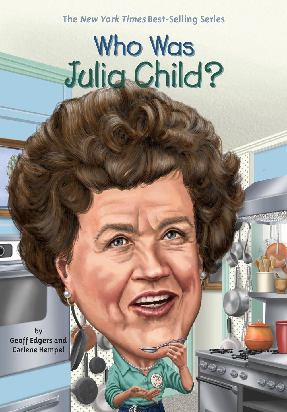 Who Was Julia Child? by Geoff Edgers - ISBN: 9780448482972