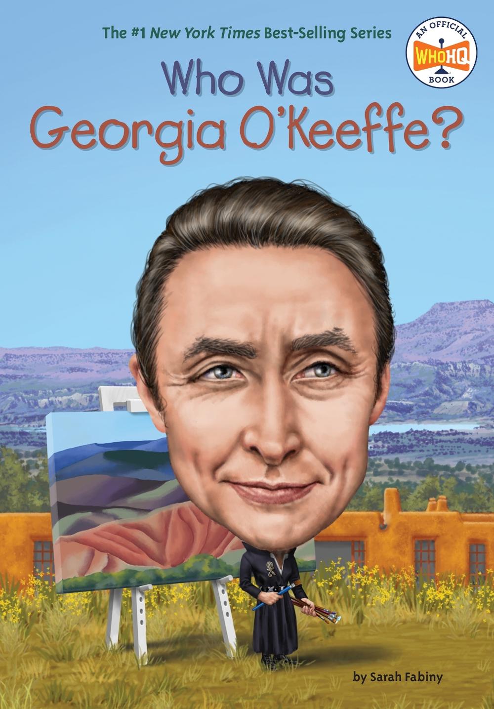 Who Was Georgia O'Keeffe? by Sarah Fabiny - ISBN: 9780448483061