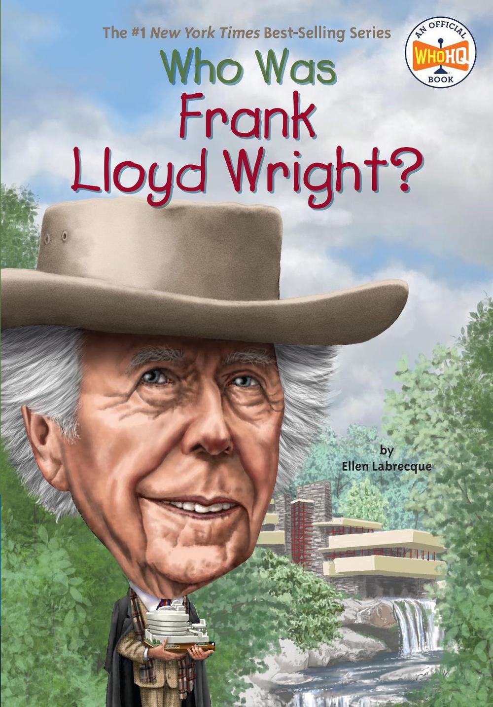 Who Was Frank Lloyd Wright? by Ellen Labrecque - ISBN: 9780448483139