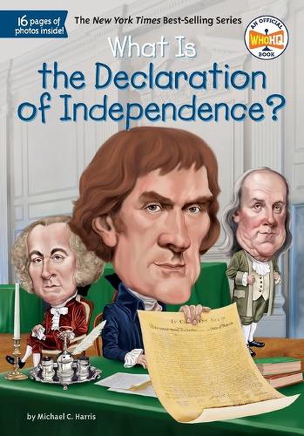 What Is the Declaration of Independence? by Michael C. Harris - ISBN: 9780448486925
