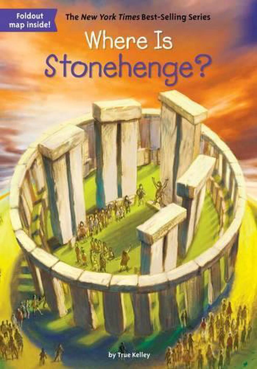 Where Is Stonehenge? by True Kelley - ISBN: 9780448486932