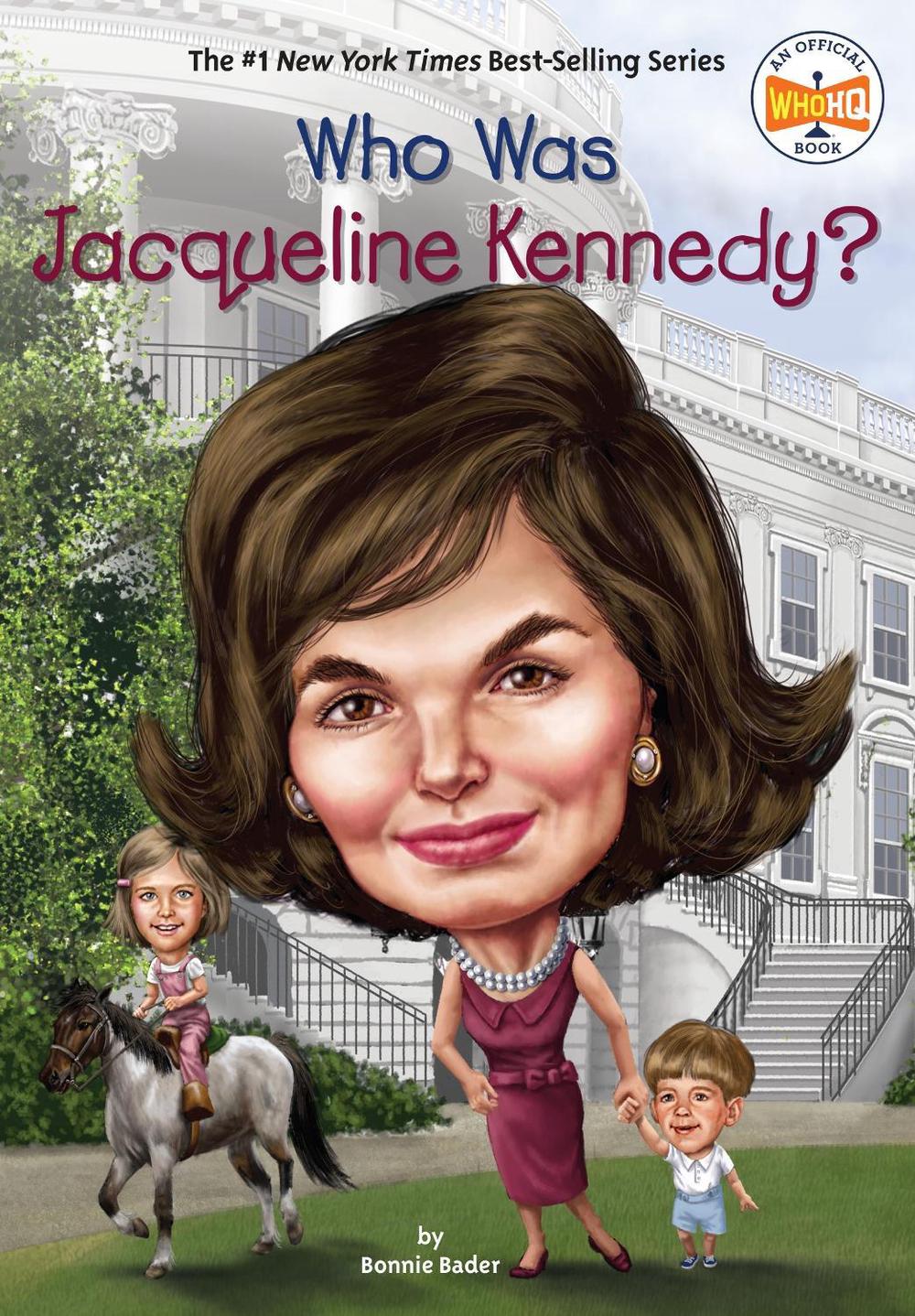 Who Was Jacqueline Kennedy? by Bonnie Bader - ISBN: 9780448486987