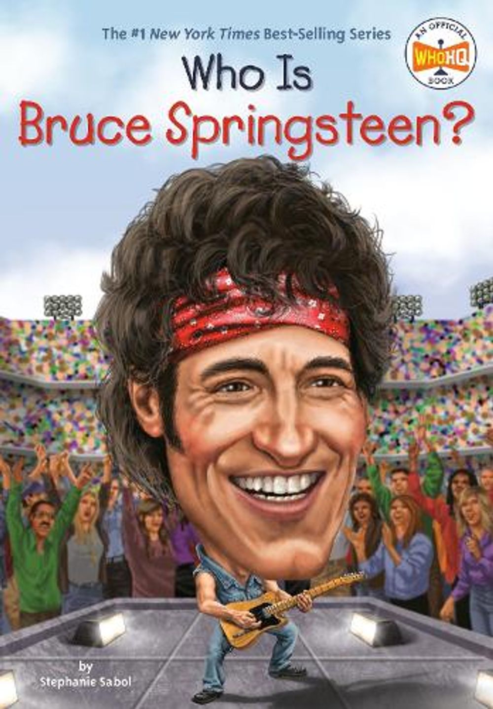Who Is Bruce Springsteen? by Stephanie Sabol - ISBN: 9780448487038