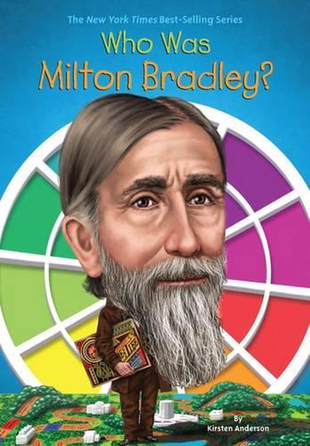 Who Was Milton Bradley? by Kirsten Anderson, Paperback, 9780448488479