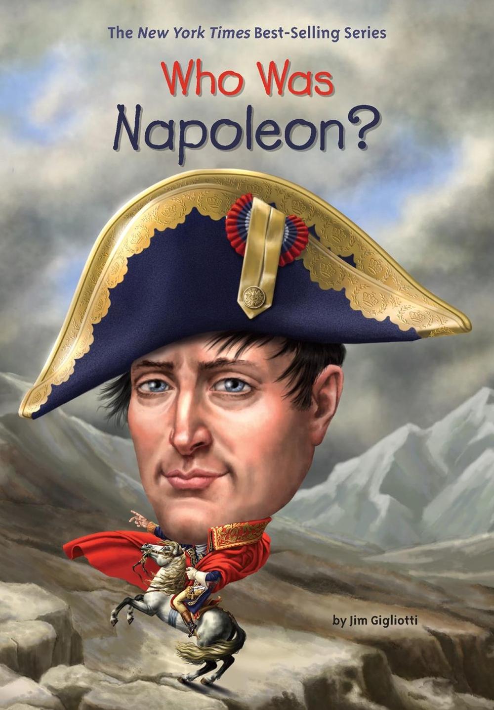 Who Was Napoleon? by Jim Gigliotti - ISBN: 9780448488608