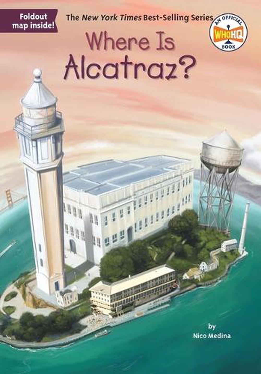 Where Is Alcatraz? by Nico Medina - ISBN: 9780448488837