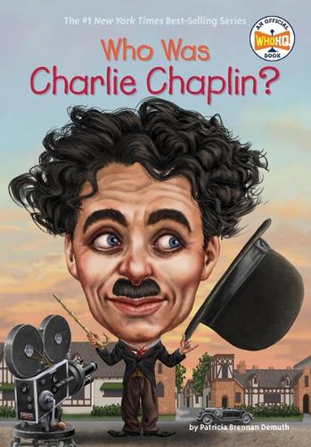 Who Was Charlie Chaplin? by Patricia Brennan Demuth - ISBN: 9780448490168