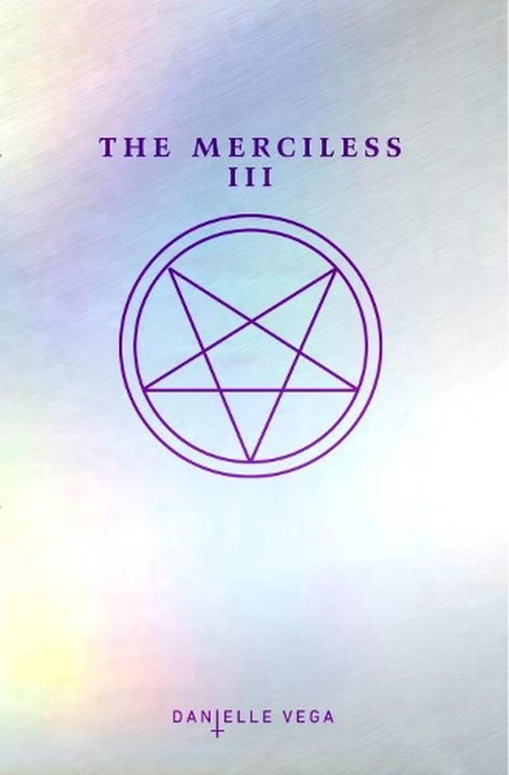 The Merciless by Danielle Vega The Merciless by Danielle Vega