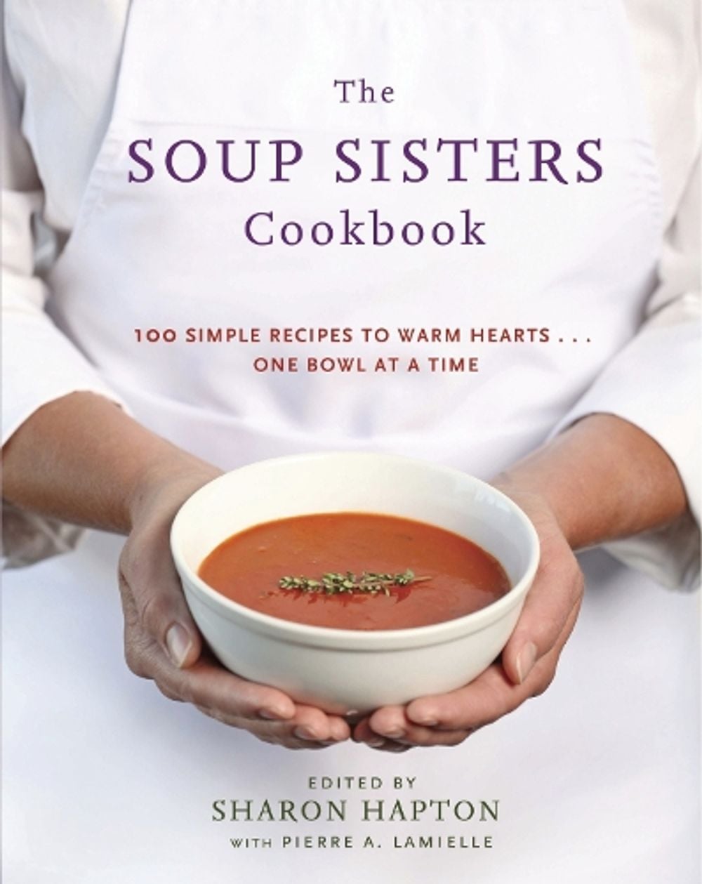 The Soup Sisters Cookbook by Sharon Hapton - ISBN: 9780449015599