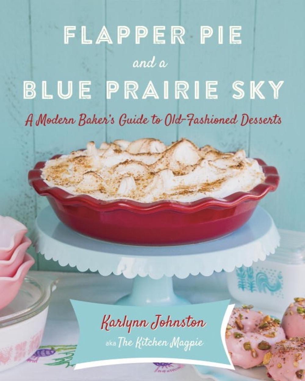 Flapper Pie and a Blue Prairie Sky by Karlynn Johnston - ISBN: 9780449016954
